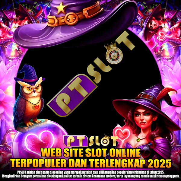 PTSLOT: Seo Web Site Game Slot Online Terpopuler Dan Terlengkap 2025